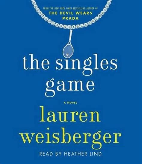 The Singles Game by Lauren Weisberger 